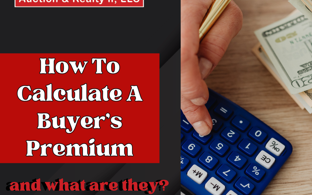 How To Calculate The Buyer’s Premium (A Comprehensive Guide)